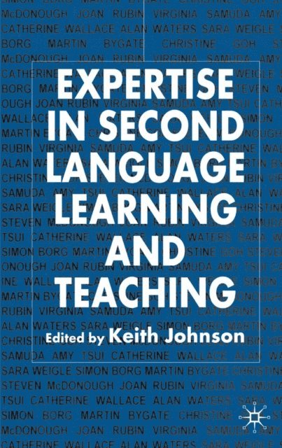 K. Johnson - Expertise in Second Language Learning and Teaching, E-bok