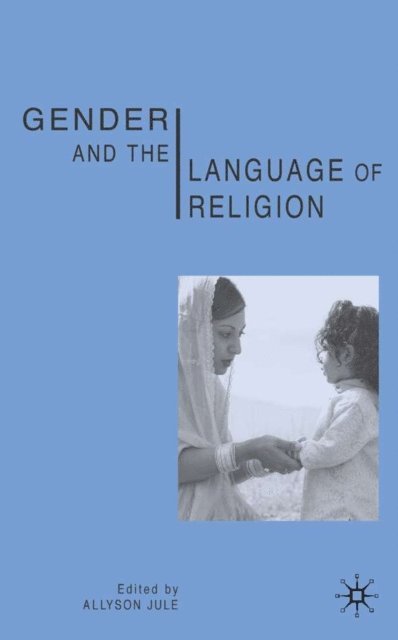 A. Jule - Gender and the Language of Religion, E-bok