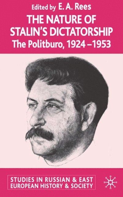 E. A. Rees - Nature of Stalin's Dictatorship, E-bok
