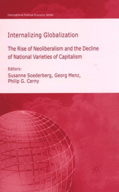 Philip G. Cerny, Georg Menz, Susanne Soederberg - Internalizing Globalization, E-bok