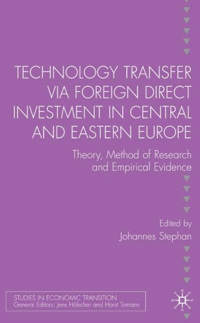 J. Stephan - Technology Transfer via Foreign Direct Investment in Central and Eastern Europe, E-bok
