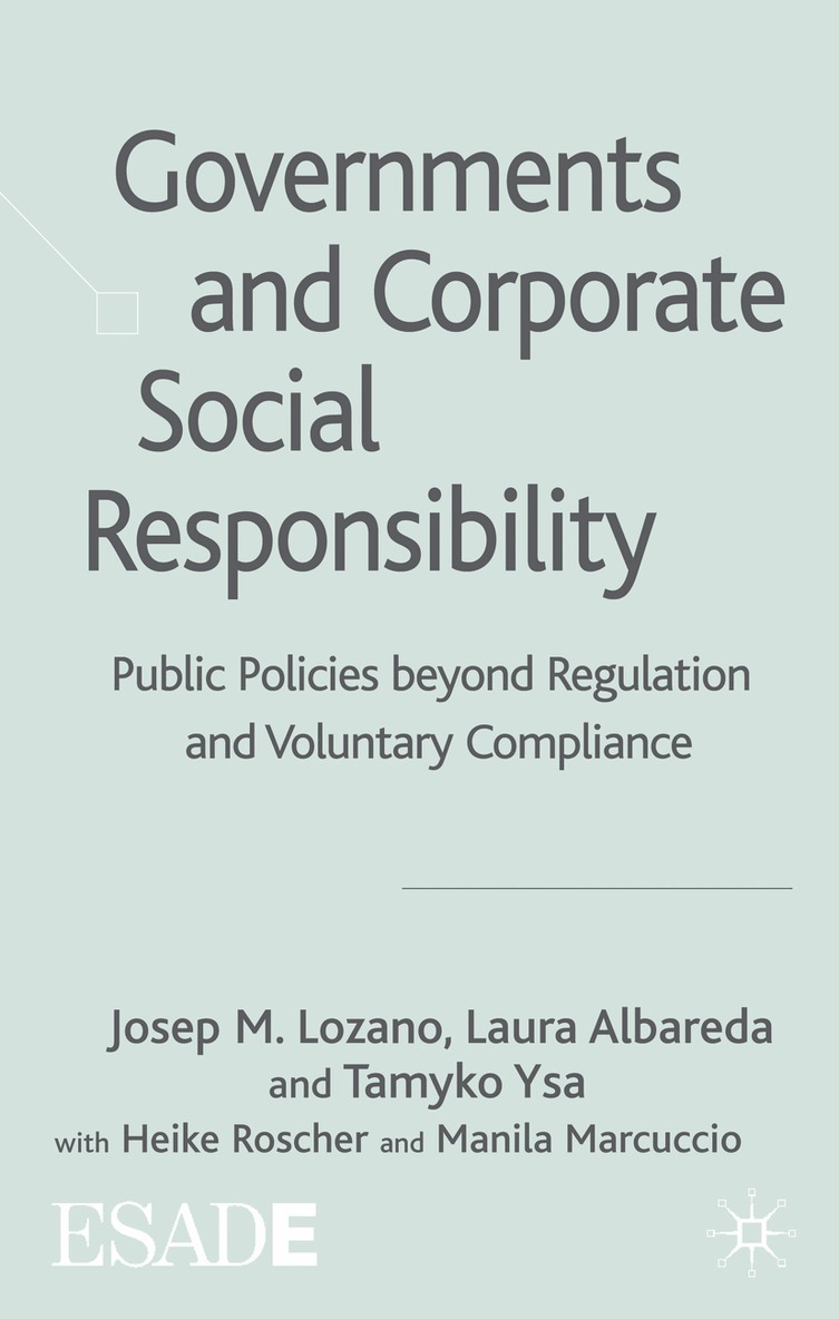 J. Lozano, L. Albareda, T. Ysa, H. Roscher, M. Marcuccio - Governments and Corporate Social Responsibility, Inbunden. Tillgänglighet: Lägg i varukorg
