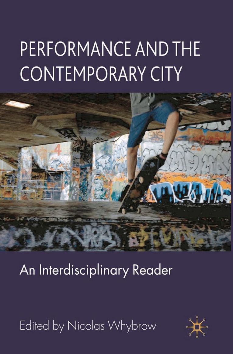 Nicolas Whybrow - Performance and the Contemporary City, Inbunden. Tillgänglighet: Lägg i varukorg