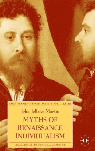 J. Martin - Myths of Renaissance Individualism, E-bok
