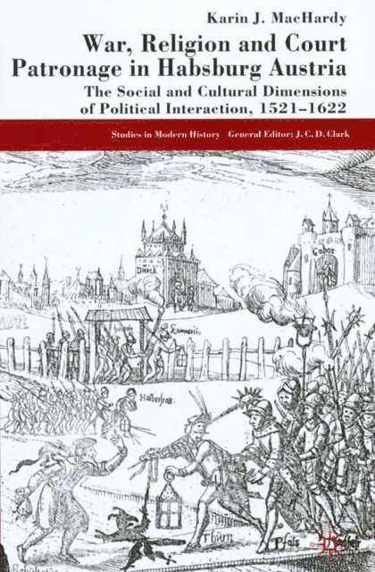 K. MacHardy - War, Religion and Court Patronage in Habsburg Austria, E-bok
