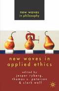 New Waves in Applied Ethics