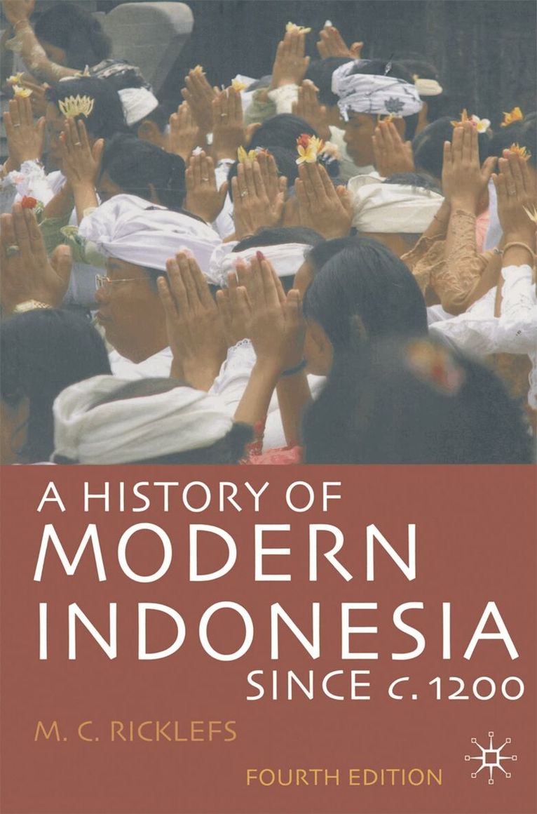 M.C. Ricklefs - History of Modern Indonesia since c.1200, Häftad. Tillgänglighet: Lägg i varukorg