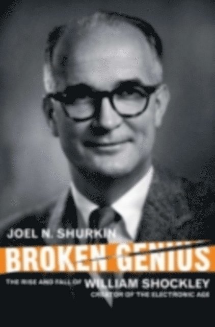 J. Shurkin - Broken Genius, E-bok