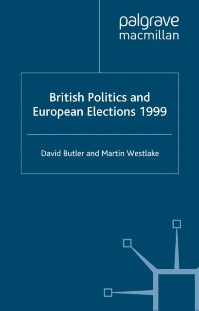 M. Westlake, D. Butler - British Politics and European Elections 1999, E-bok