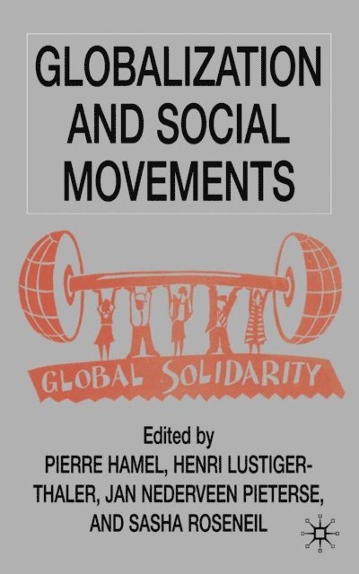 S. Roseneil, J. Pieterse, H. Lustiger-Thaler, P. Hamel - Globalization and Social Movements, E-bok