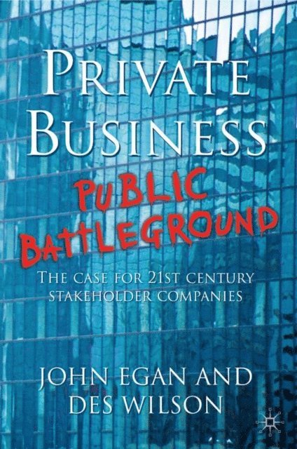 Des Wilson, John Egan - Private Business-Public Battleground, E-bok