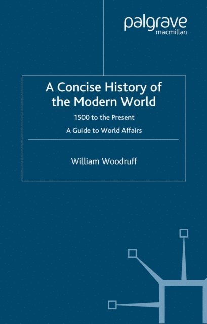 W. Woodruff - Concise History of the Modern World, E-bok