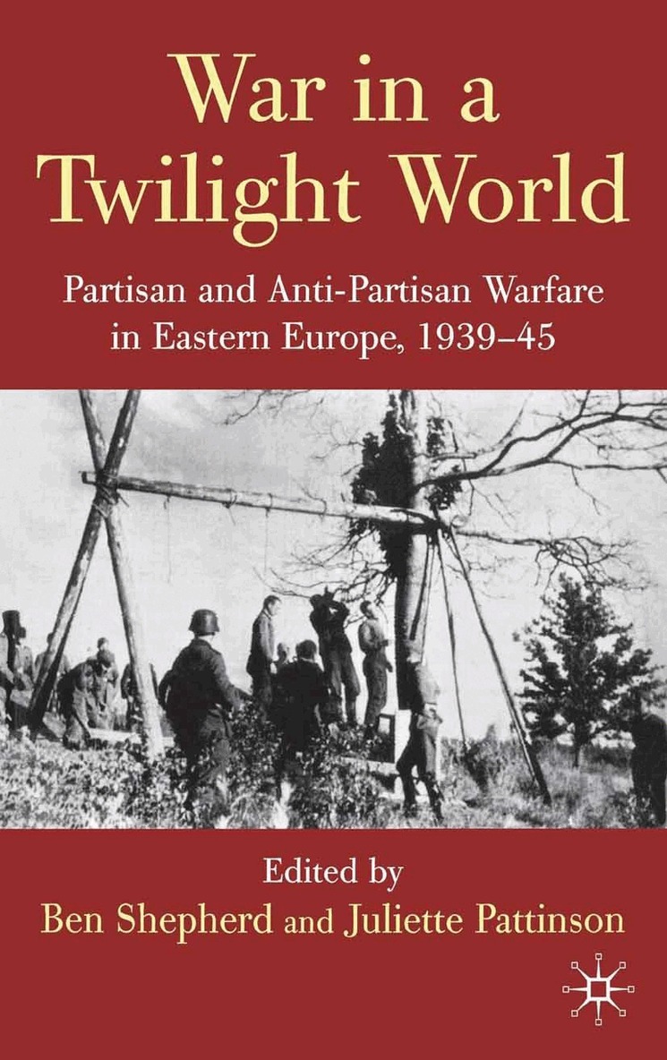 B. Shepherd, J. Pattinson - War in a Twilight World, Inbunden