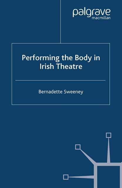 B. Sweeney - Performing the Body in Irish Theatre, E-bok. Tillgänglighet: Lägg i varukorg