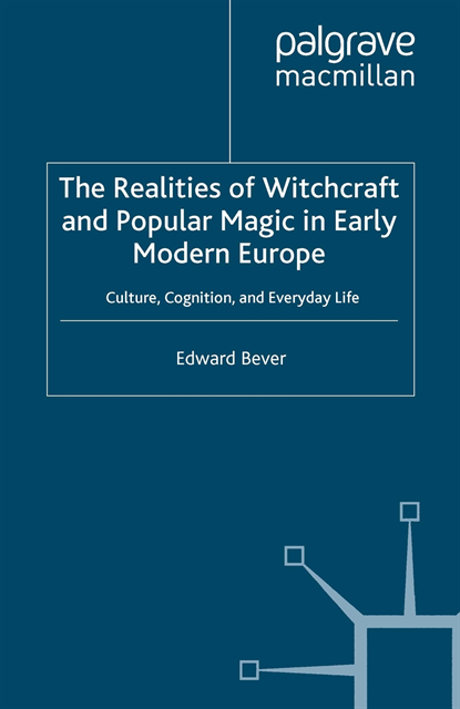 E. Bever - Realities of Witchcraft and Popular Magic in Early Modern Europe, E-bok