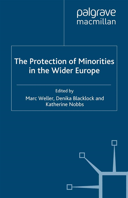 K. Nobbs, D. Blacklock, M. Weller - Protection of Minorities in the Wider Europe, E-bok