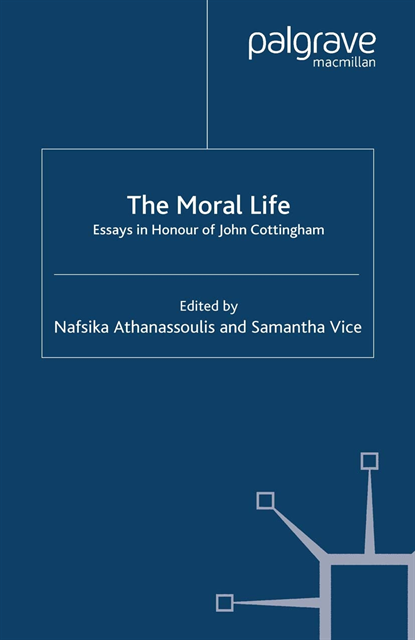 S. Vice, N. Athanassoulis - Moral Life: Essays in Honour of John Cottingham, E-bok. Tillgänglighet: Lägg i varukorg