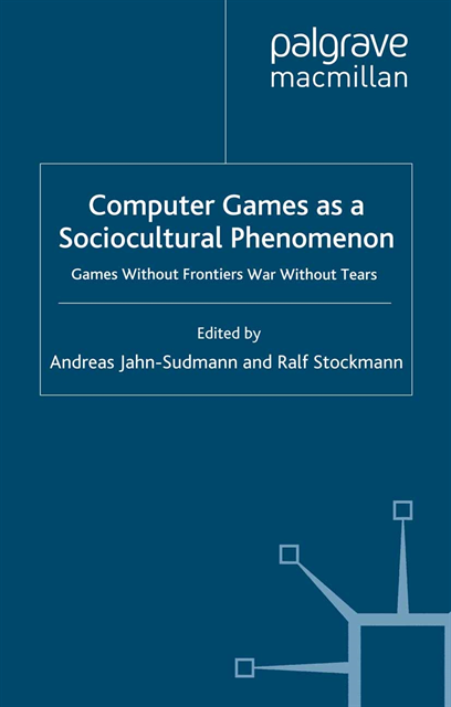 R. Stockmann, A. Jahn-Sudmann - Computer Games as a Sociocultural Phenomenon, E-bok