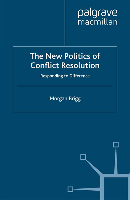 Morgan Brigg - New Politics of Conflict Resolution, E-bok