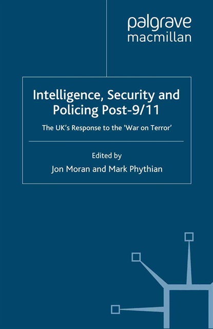 Mark Phythian, J. Moran - Intelligence, Security and Policing Post-9/11, E-bok