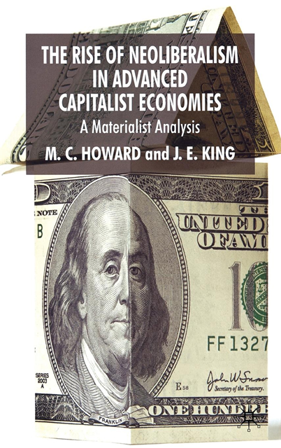 J.E. King, M. Howard - Rise of Neoliberalism in Advanced Capitalist Economies, E-bok