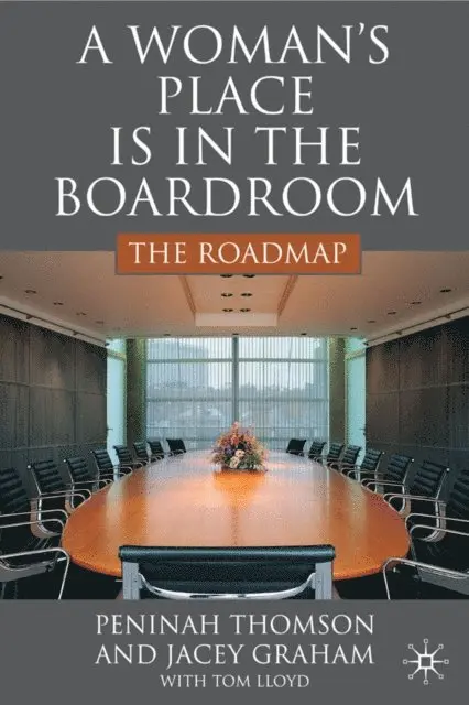 T. Lloyd, J. Graham, P. Thomson - Woman's Place is in the Boardroom, E-bok. Tillgänglighet: Lägg i varukorg