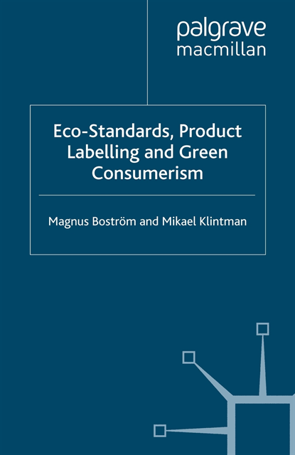 M. Klintman, M. Bostrom - Eco-Standards, Product Labelling and Green Consumerism, E-bok