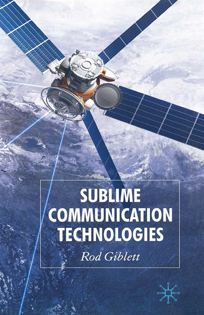 Rod Giblett - Sublime Communication Technologies, E-bok