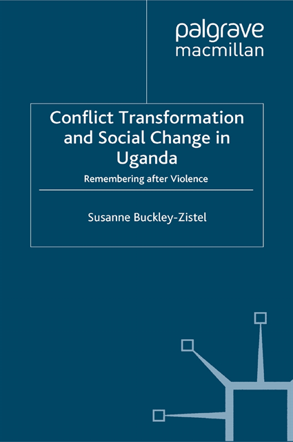 Susanne Buckley-Zistel - Conflict Transformation and Social Change in Uganda, E-bok