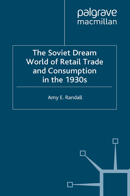 A. Randall - Soviet Dream World of Retail Trade and Consumption in the 1930s, E-bok