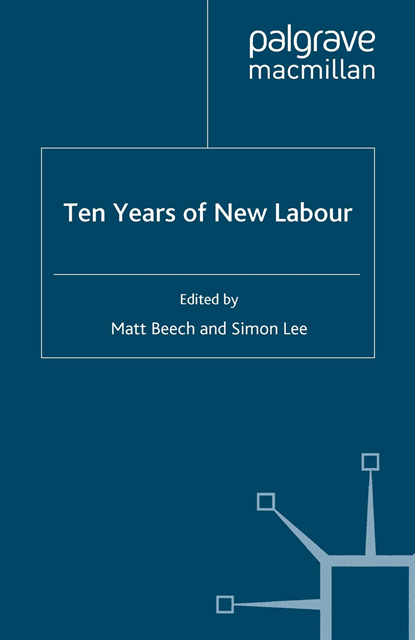 S. Lee, M. Beech - Ten Years of New Labour, E-bok