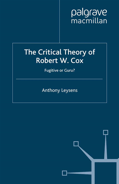A. Leysens - Critical Theory of Robert W. Cox, E-bok