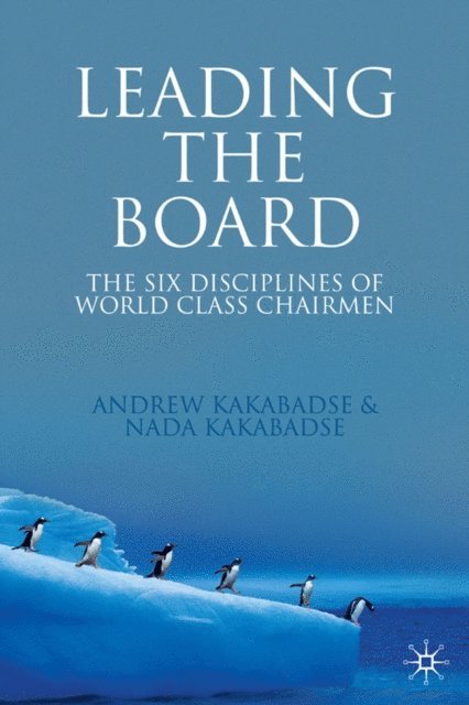 A. Kakabadse - Leading the Board, E-bok