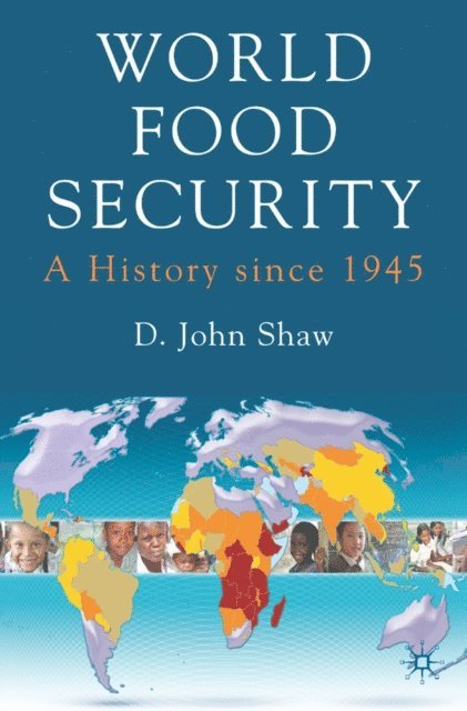D. Shaw - World Food Security, E-bok