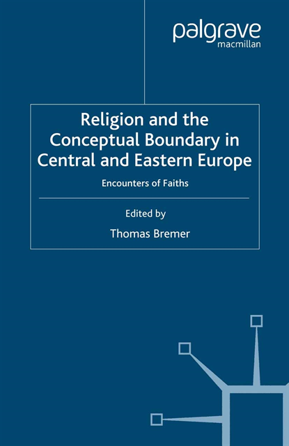 T. Bremer - Religion and the Conceptual Boundary in Central and Eastern Europe, E-bok