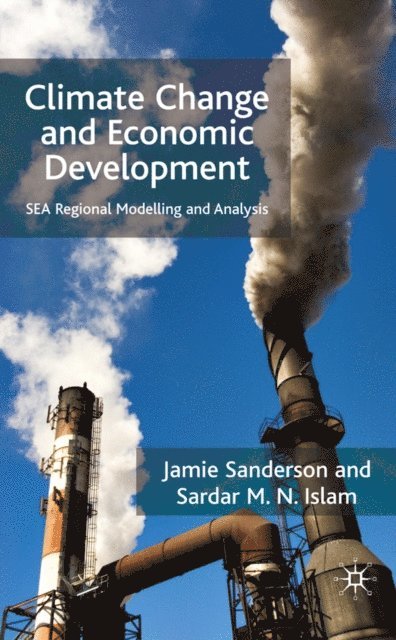 S. Islam, J. Sanderson - Climate Change and Economic Development, E-bok