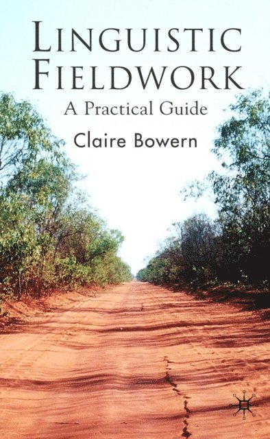 Claire Bowern - Linguistic Fieldwork, E-bok