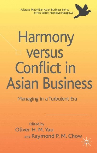 R. Chow, O. Yau - Harmony Versus Conflict in Asian Business, E-bok