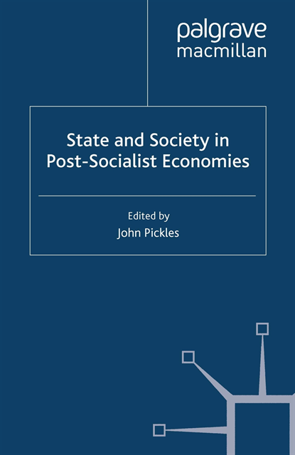 J. Pickles - State and Society in Post-Socialist Economies, E-bok