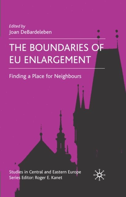 J. DeBardeleben - Boundaries of EU Enlargement, E-bok