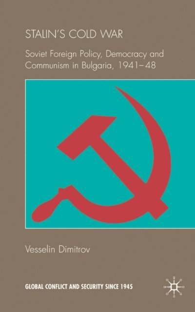 V. Dimitrov - Stalin's Cold War, E-bok