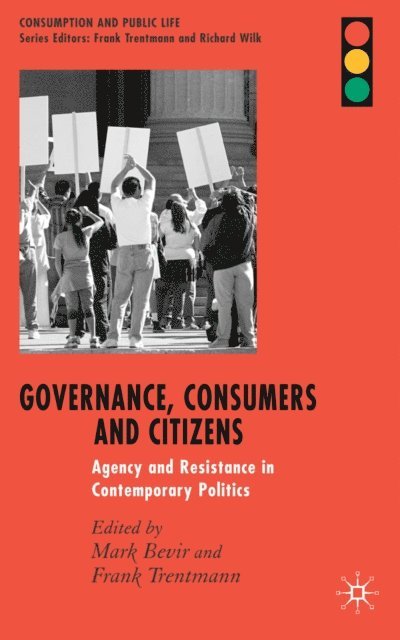 F. Trentmann, M. Bevir - Governance, Consumers and Citizens, E-bok