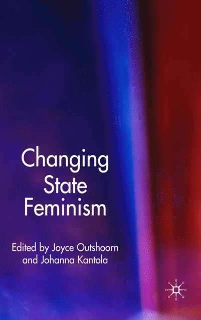 J. Kantola, J. Outshoorn - Changing State Feminism, E-bok