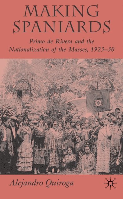 A. Quiroga - Making Spaniards, E-bok