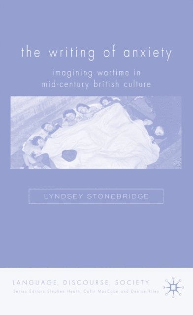 L. Stonebridge - Writing of Anxiety, E-bok