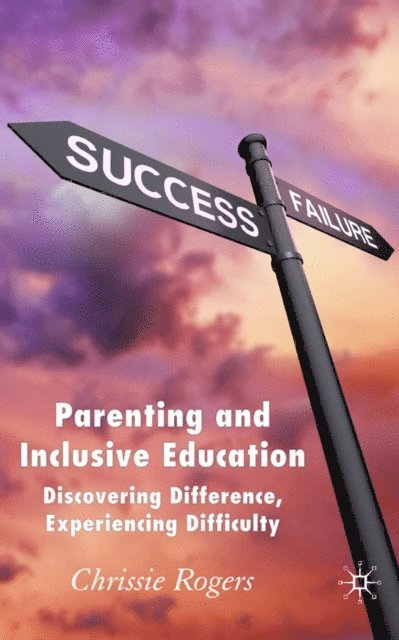 Chrissie Rogers - Parenting and Inclusive Education, E-bok
