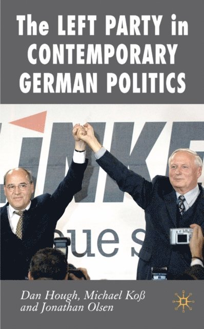 Jonathan Olsen, M. Ko, Dan Hough - Left Party in Contemporary German Politics, E-bok