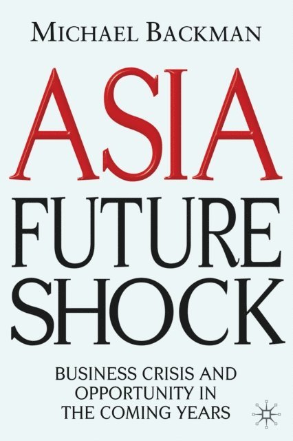 M. Backman - Asia Future Shock, E-bok