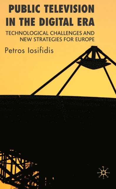 P. Iosifidis - Public Television in the Digital Era, E-bok