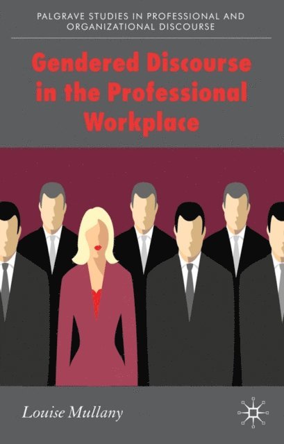 L. Mullany - Gendered Discourse in the Professional Workplace, E-bok